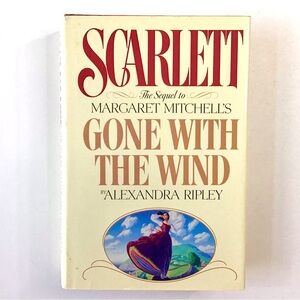 Scarlett: Sequel To Gone With The Wind Hardcover Book by Alexandra Ripley 1991
